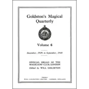 Goldston’S Magical Quarterly Volume 6 (Dec 1939 by Will Goldston