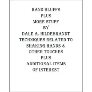 Hand Bluffs And More Stuff by Dale A. Hildebrandt