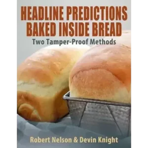Headline Predictions Baked Inside Bread by Devin Knight & Robert A. Nelson