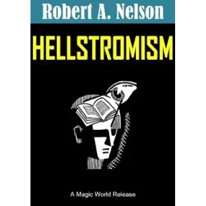 Hellstromism by Robert A. Nelson