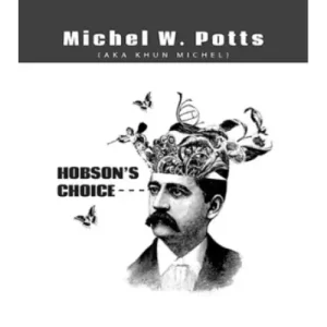 Hobson’s Choice by Michel Potts