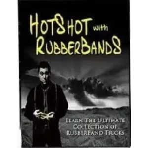 Hotshots With Rubberbands by Ben Salinas