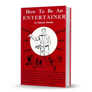 How To Be An Entertainer (1959) by Clarence Herisko