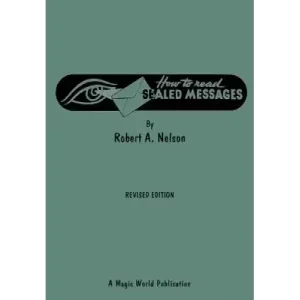 How To Read Sealed Messages by Robert A. Nelson