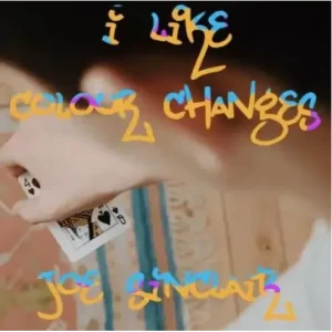 I Like Colour Changes by Joe Sinclair