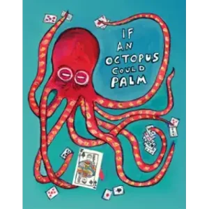 If An Octopus Could Palm by Dan And Dave