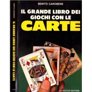 Il Grande Libro Dei Giochi Con Le Carte by Benito Carobene