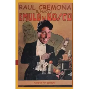 Il Nuovo Emulo Di Bosco by Raul Cremona