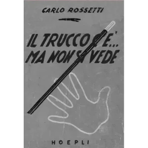 Il Trucco C’E Ma Non Si Vede by Carlo Rossetti