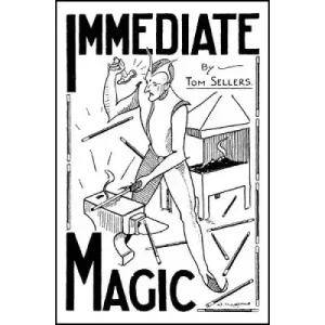 Immediate Magic by Tom Sellers