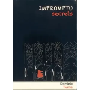 Impromptu Secrets by Dominic Twose