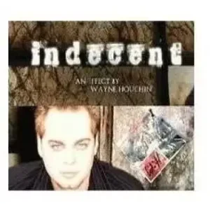 Indecent by Wayne Houchin