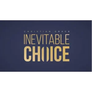 Inevitable Choice by Christian Grace