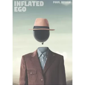 Inflated Ego by Paul Brook