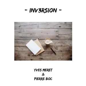 Inv3Rsion by Yves Meret