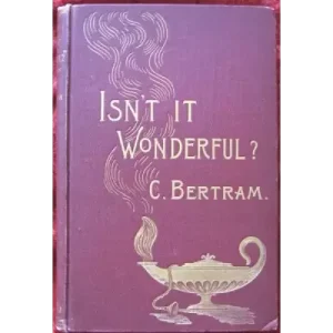 Isn’T It Wonderful by Charles Bertram