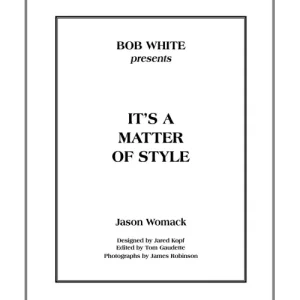It’s A Matter Of Style by Bob White
