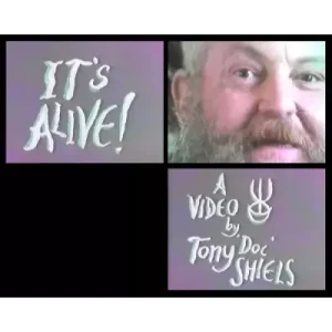 It’S Alive: The World Of Tony ‘Doc’ Shiels by Tony Shiels