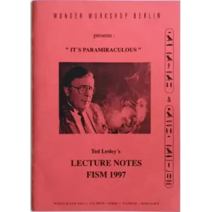 It’s Paramiraculous – Lecture Notes Fism 1997 by Ted Lesley