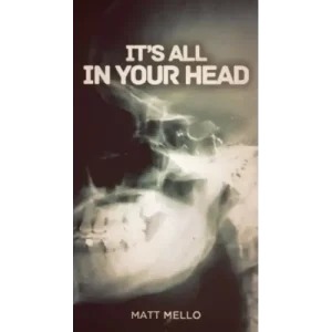 Its All In Your Head by Matt Mello