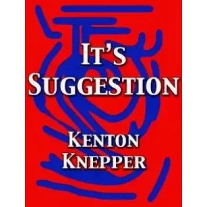 It’s Suggestion by Kenton Knepper