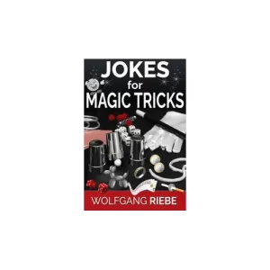 Jokes For Magic Tricks by Wolfgang Riebe