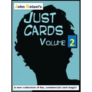 Just Cards Volume 2 by John Gelasi