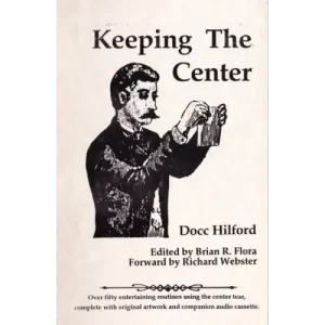 Keeping The Center by Docc Hilford