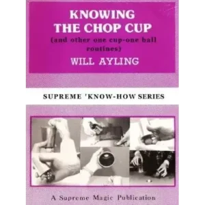 Knowing The Chop Cup by Will Ayling
