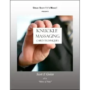 Knuckle Massaging Card Techniques by Scott F. Guinn