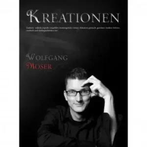 Kreationen by Wolfgang Moser