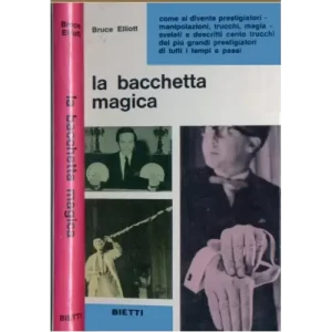 La Bacchetta Magica by Bruce Elliot