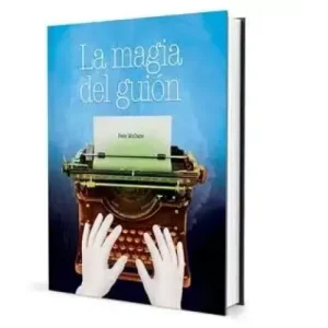 La Magia Del Guion by Pete Mccabe