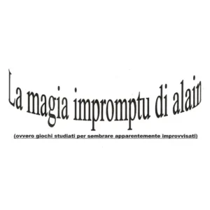 La Magia Impromptu Di Alain (Italian) by Alain Iannone
