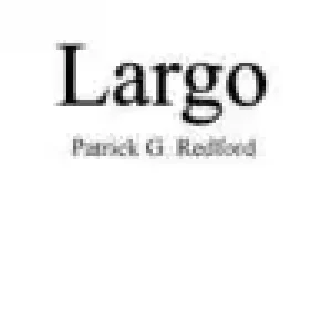 Largo by Patrick Redford