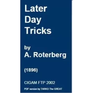Later Day Tricks by A.Roterberg