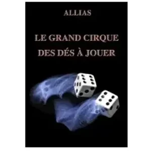 Le Grand Cirque Des Ds Jouer by Allias