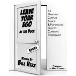 Leave Your Ego At The Door by Bill Herz