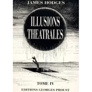 Les Grandes Illusions Tome 4 by James Hodges