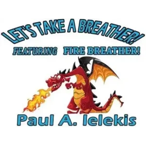 Let’s Take A Breather by Paul A. Lelekis