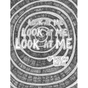 Look At Me by Gregg Webb