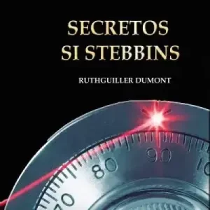 Los Secretos De La Si Stebbins by Ruthguiller Dumont
