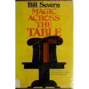 Magic Across The Table by Bill Severn