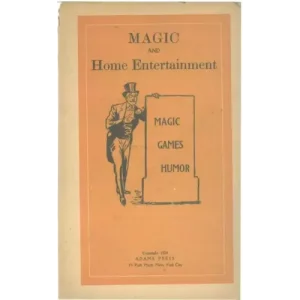 Magic And Home Entertainment (1924) by Adams Press