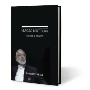 Magic Matters by Robert E. Neale