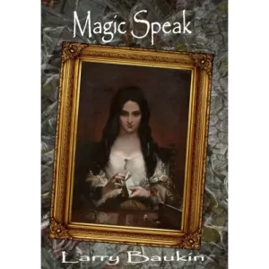 Magic Speak by Larry Baukin