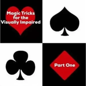 Magic Tricks For The Visually Impaired Part 1 by Dave Arch