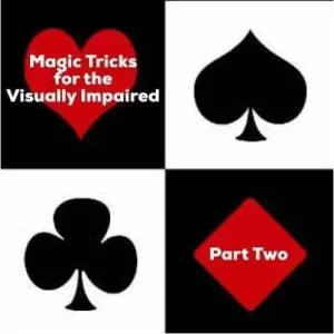 Magic Tricks For The Visually Impaired Part 2 by Dave Arch