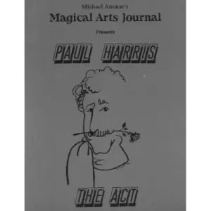 Magical Arts Journal Volume 2 Issue 9, 10, 11 And 12: Paul Harris (Oct – Dec 1988) by Michael Ammar & Adam J. Fleischer