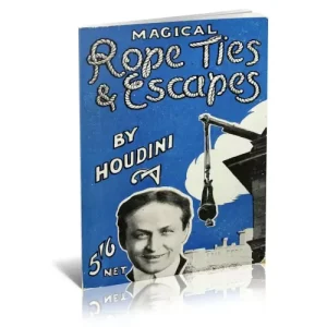 Magical Rope Ties And Escapes by Houdini